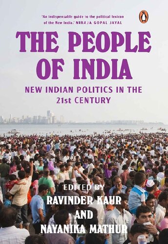 The People Of India New Indian Politics In The 21st Century Ravinder Kaur