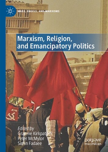 Marxism Religion And Emancipatory Politics Graeme Kirkpatrick