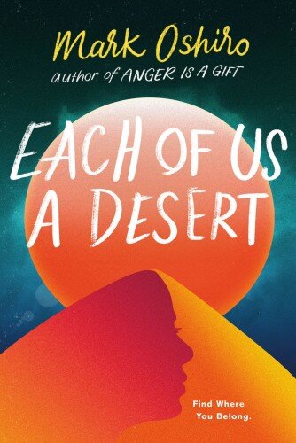 Each Of Us A Desert 1st Edition Mark Oshiro