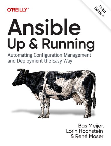 Ansible Up Running Automating Configuration Management And Deployment The Easy Way 3rd Edition 3rd Bas Meijer