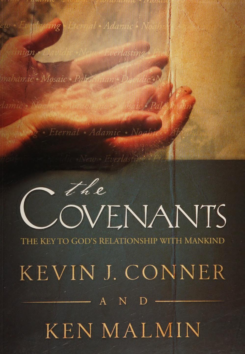 The Covenants The Key To Gods Relationship To Mankind Kevin J Conner