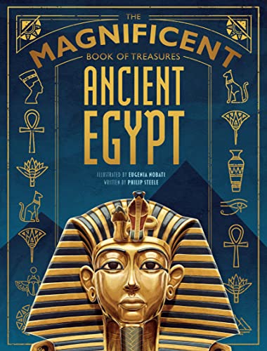 The Magnificent Book Of Treasures Ancient Egypt Philip Steele