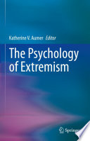 The Psychology Of Extremism Katherine V Aumer