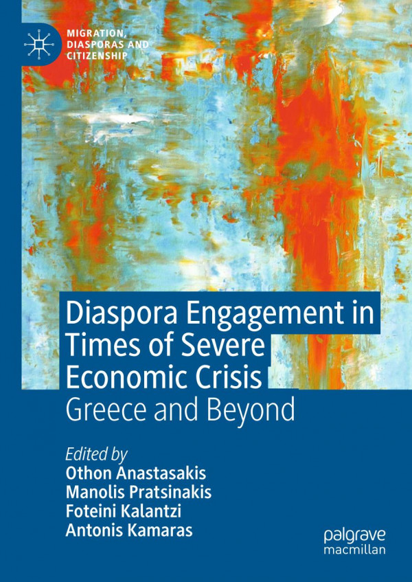 Diaspora Engagement In Times Of Severe Economic Crisis Greece And Beyond Othon Anastasakis