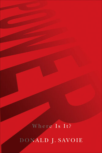 Power Where Is It Donald J Savoie