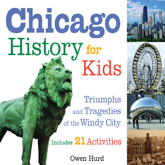 Chicago History For Kids Owen Hurd