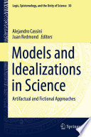 Models And Idealizations In Science Artifactual And Fictional Approaches Alejandro Cassini