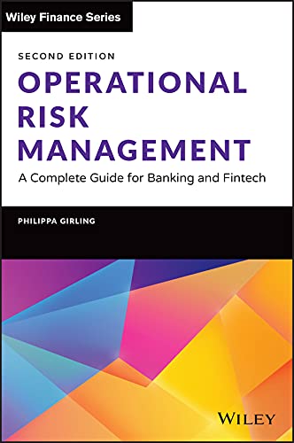 Operational Risk Management A Complete Guide For Banking And Fintech 2nd Edition 2nd Philippa X Girling