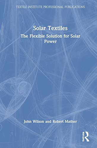 Solar Textiles The Flexible Solution For Solar Power John Wilson