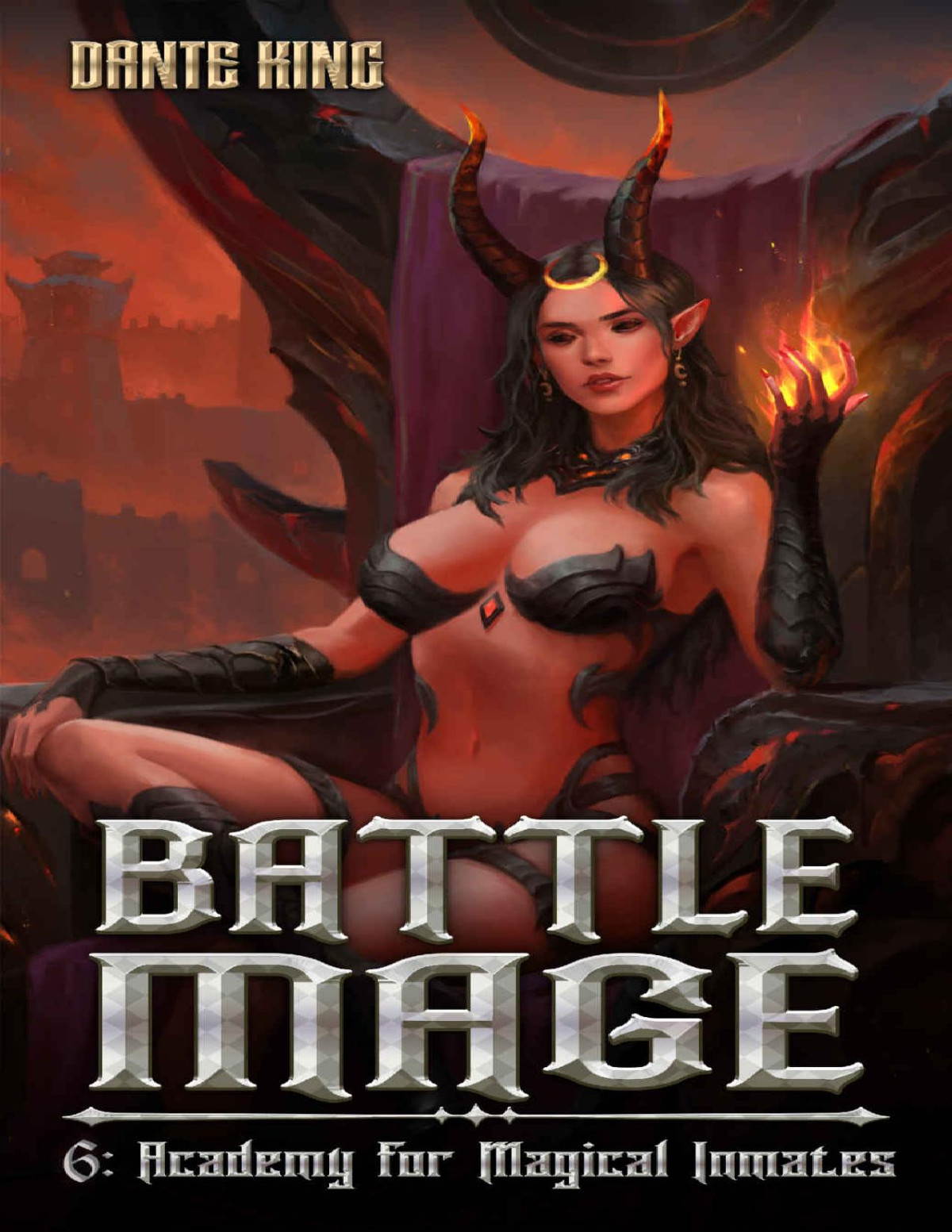 Battle Mage 6 Academy For Magical Inmates 1st Edition Dante King