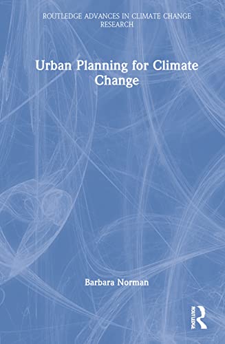 Urban Planning For Climate Change Barbara Norman