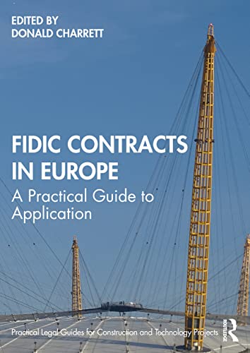 Fidic Contracts In Europe A Practical Guide To Application Donald Charrett