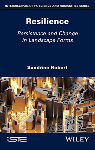 Resilience Persistence And Change In Landscape Forms Sandrine Robert