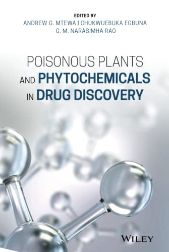 Poisonous Plants And Phytochemicals In Drug Discovery Andrew G Mtewa