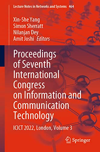 Proceedings Of Seventh International Congress On Information And Communication Technology Icict 2022 London Volume 3 Xinshe Yang