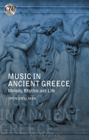 Music In Ancient Greece Melody Rhythm And Life Spencer Klavan