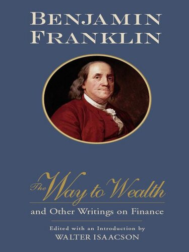 The Way To Wealth And Other Writings On Finance Benjamin Franklin