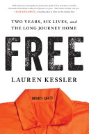 Free Two Years Six Lives And The Long Journey Home Lauren Kessler
