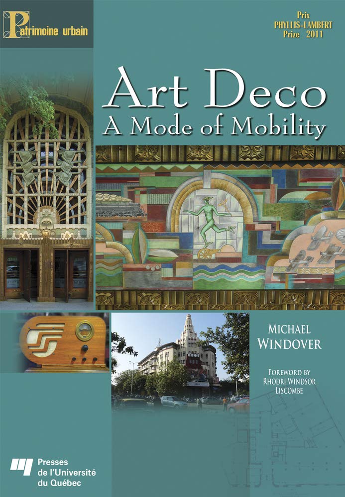 Art Deco A Mode Of Mobility Patrimoine Michael Windover