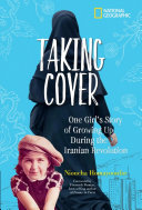 Taking Cover One Girls Story Of Growing Up During The Iranian Revolution Nioucha Homayoonfar