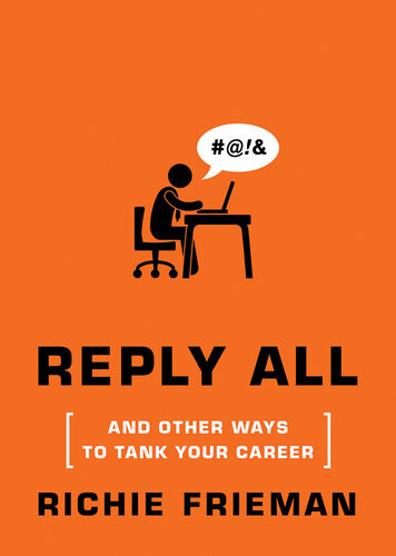 Reply Alland Other Ways To Tank Your Career A Guide To Workplace Etiquette Richie Frieman