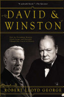 David Winston How The Friendship Between Lloyd George And Churchill Changed The Course Of History Robert Lloyd George