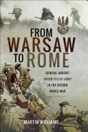 From Warsaw To Rome General Anders Exiled Polish Army In The Second World War 1st Martin Williams