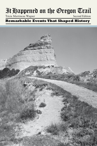 It Happened On The Oregon Trail 2 Tricia Martineau Wagner