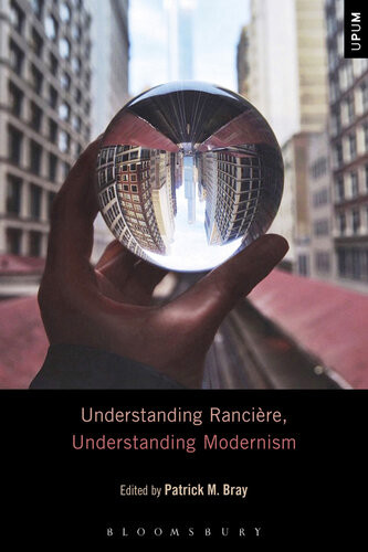 Understanding Rancire Understanding Modernism Patrick M Bray