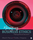 Managing Business Ethics Making Ethical Decisions Alfred A Marcus Timothy J Hargrave