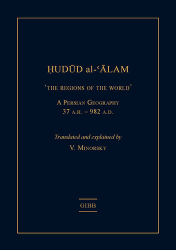 Hudud Alalam The Regions Of The World A Persian Geography 372 Ah 982 Ad V V Minorsky