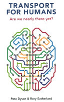 Transport For Humans Are We Nearly There Yet Pete Dyson Rory Sutherland