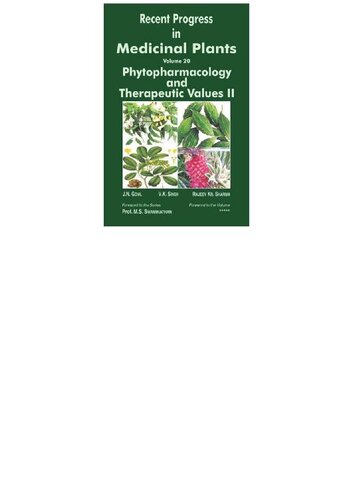 Recent Progress In Medicinal Plants Vol 20 Phytopharmacology And Therapeutic Values Ii J N Govil V K Singii And Others