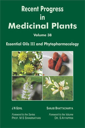 Recent Progress In Medicinal Plants Essential Oils Iii J N Govil Sanjib Bhattacharya