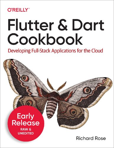 Flutter Dart Cookbook Fifth Early Release 1 20220916 Fifth Early Release Richard Rose