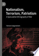 Nationalism Terrorism Patriotism A Speculative Ethnography Of War Yamuna Sangarasivam