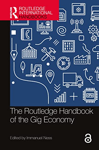 The Routledge Handbook Of The Gig Economy Immanuel Ness
