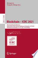 Blockchain Icbc 2021 4th International Conference Held As Part Of The Services Conference Federation Scf 2021 Virtual Event December 1014 2021 Proceedings Kisung Lee