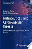 Nutraceuticals And Cardiovascular Disease An Evidencebased Approach For Clinical Practice Arrigo Fg Cicero