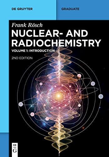 Nuclear And Radiochemistry 2nd Edition Volume 1 Introduction 2nd Frank Rsch