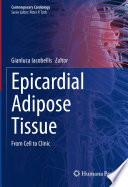 Epicardial Adipose Tissue From Cell To Clinic Gianluca Iacobellis