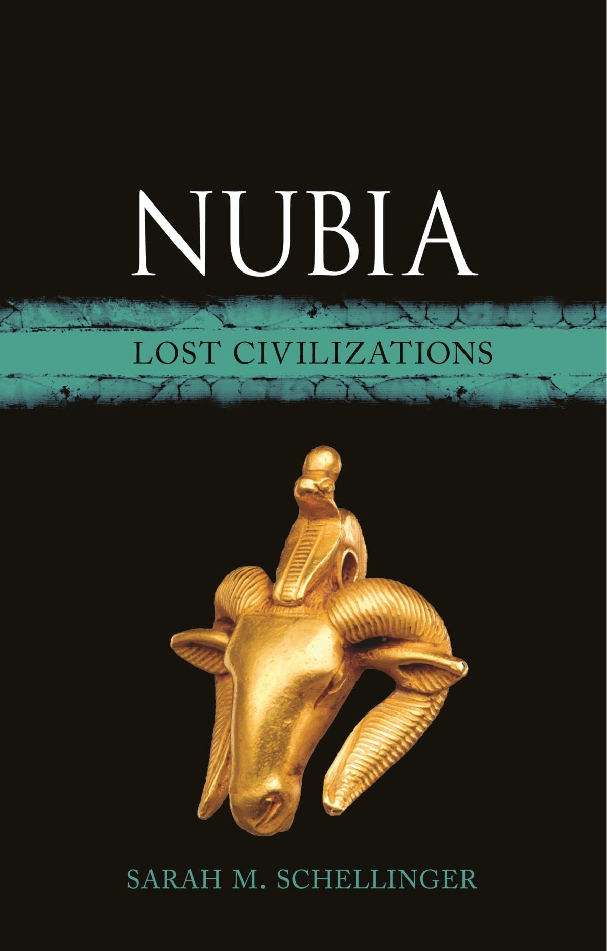 Nubia Lost Civilizations Sarah Schellinger