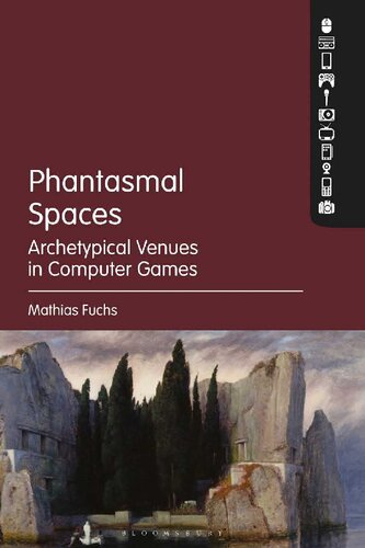 Phantasmal Spaces Archetypical Venues In Computer Games Mathias Fuchs