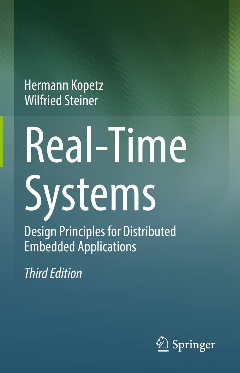 Realtime Systems Design Principles For Distributed Embedded Applications 3rd Edition Hermann Kopetz