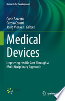 Medical Devices Improving Health Care Through A Multidisciplinary Approach Carlo Boccato