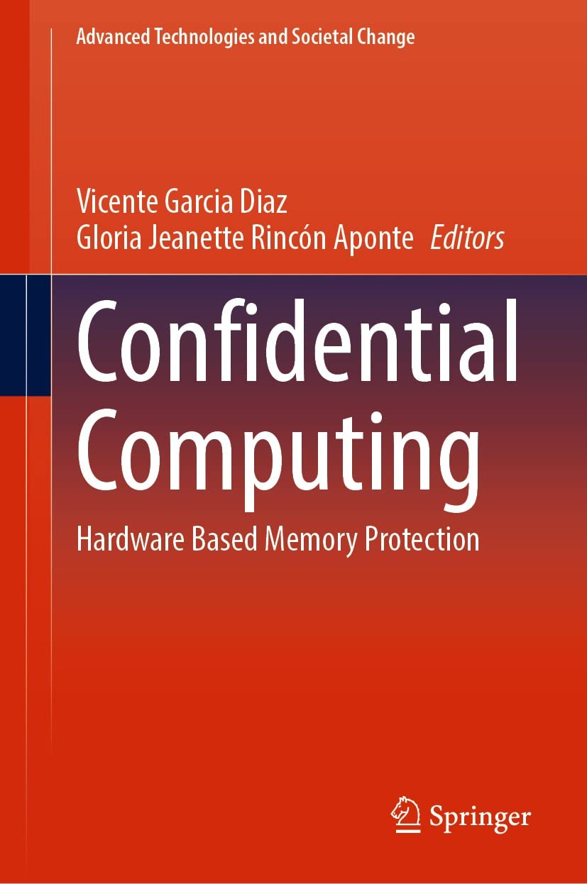Confidential Computing Hardware Based Memory Protection Vicente Garcia Diaz