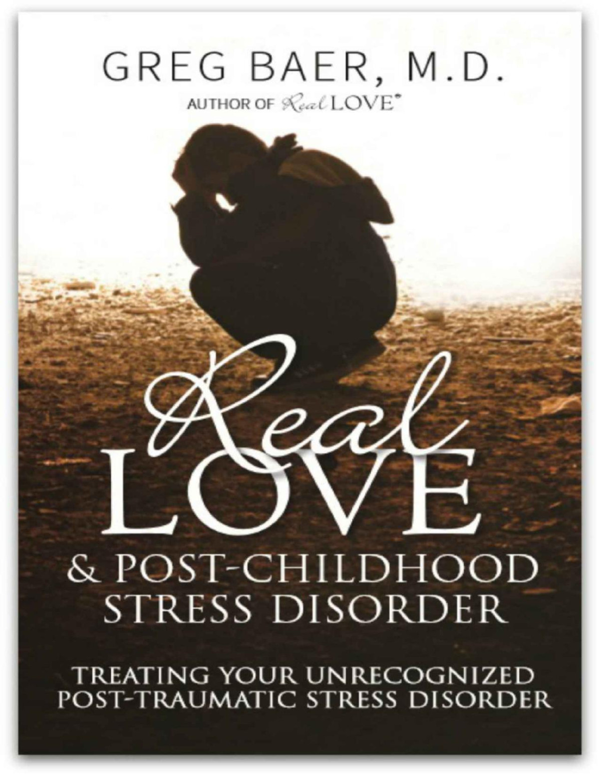 Real Love And Postchildhood Stress Disorder Greg Baer