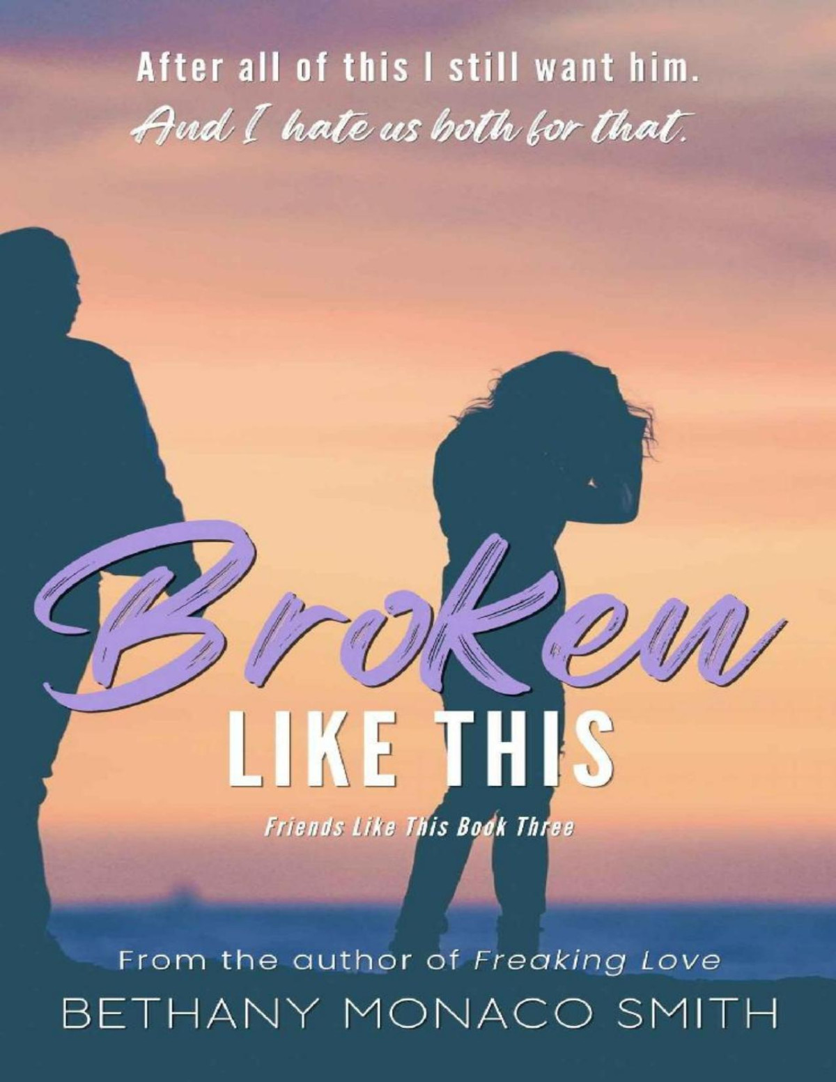 Broken Like This Friends Like This Book 3 Bethany Monaco Smith
