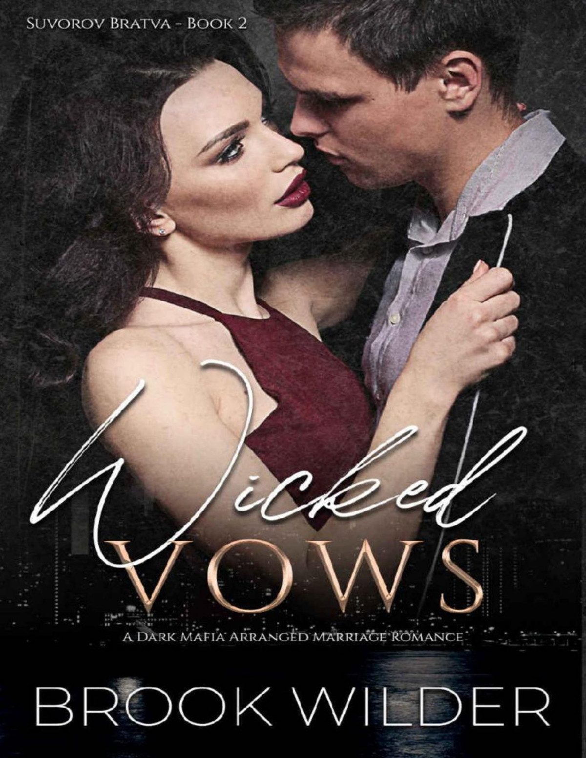 Wicked Vows A Dark Mafia Arranged Marriage Romance Brook Wilder