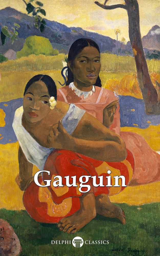 Delphi Complete Works Of Paul Gauguin Paul Gauguin